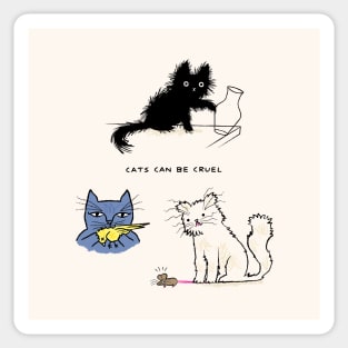 Cats Can Be Cruel Sticker